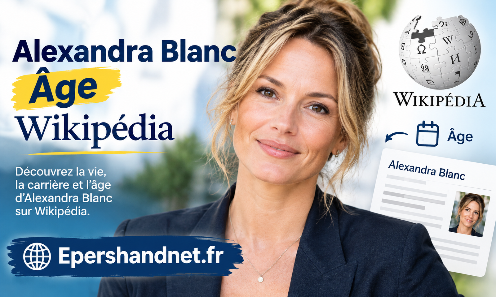 Alexandra Blanc âge Wikipédia : ce que l’on sait en 2026