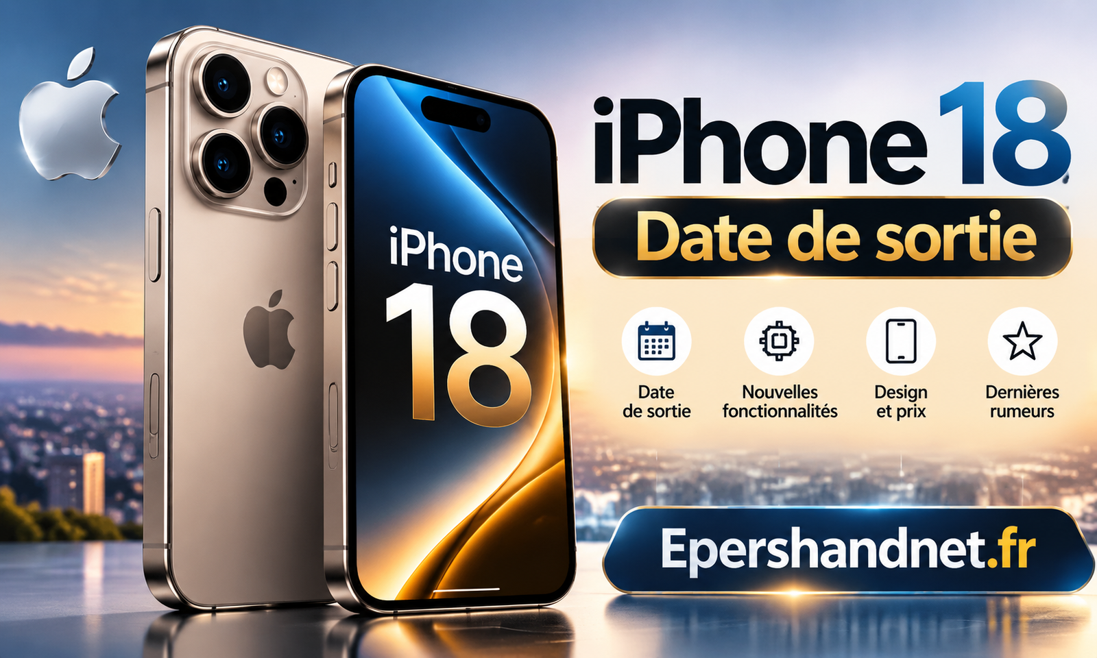 iPhone 18 date de sortie : tout savoir sur le lancement attendu d’Apple